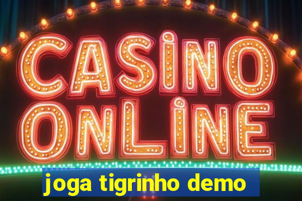 joga tigrinho demo